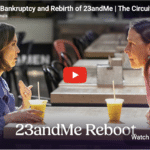 The Rise, Bankruptcy and Rebirth of 23andMe | The Circuit